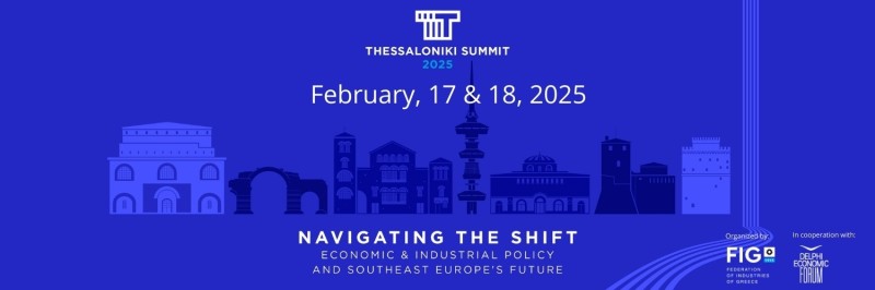 ΣΒΕ: Στο επίκεντρο του Thessaloniki Summit 2025  το μέλλον της Νοτιοανατολικής Ευρώπης  μέσω των οικονομικών και βιομηχανικών πολιτικών